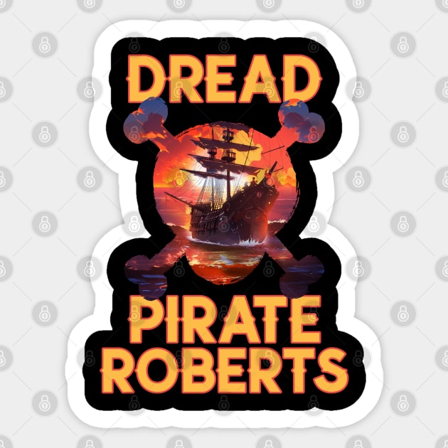 Dread Pirate Roberts Sticker by Space Cadet Tees